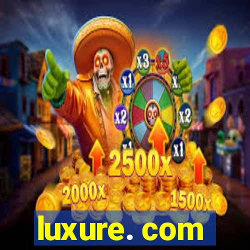 luxure. com